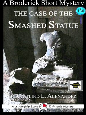 cover image of The Case of the Smashed Statue